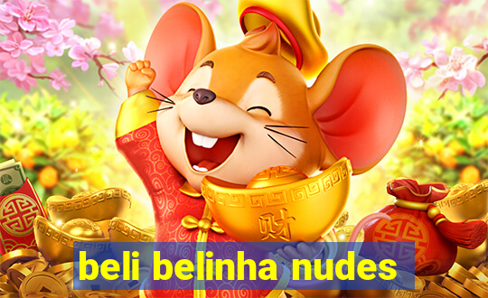 beli belinha nudes